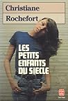 Les petits enfants du siècle by Christiane Rochefort
