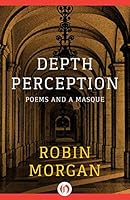 Depth Perception: Poems and a Masque