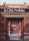Pechino, la città proibita Pechino, la città proibita