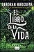 El libro de la vida (El descubrimiento de las brujas #3)