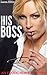 His Boss: (An Erotic Femdom Story)