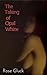The Taking of Opal White