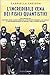 L'incredibile cena dei fisici quantistici