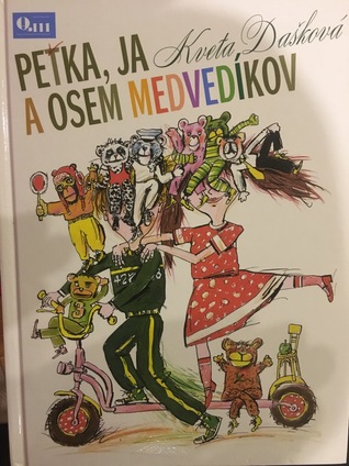 Peťka, já a osem medvedíkov
