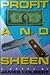 Profit and Sheen by James Colbert