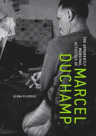 The Apparently Marginal Activities of Marcel Duchamp (Hardcover)