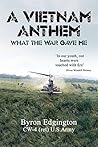 A Vietnam Anthem: What The War Gave Me