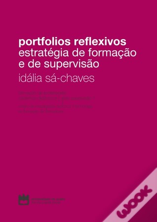 Portfólios reflexivos: estratégia de formação e de supervisão