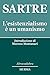 L'esistenzialismo è un umanismo