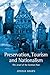 Preservation, Tourism and Nationalism: The Jewel of the German Past (Heritage, Culture and Identity)