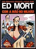Ed Mort: em com a mão no milhão