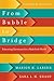 From Bubble to Bridge: Educ...