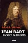 Jean Bart: Corsaire du Roi Soleil (Divers Histoire) (French Edition) Jean Bart: Corsaire du Roi Soleil (Divers Histoire) (French Edition)