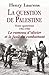 La Question de Palestine, t...