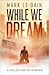 While We Dream by Mark Le Dain