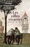 Les villes vivantes: Italie XIIIe - XVe siècles (LITT.GENE.) (French Edition)