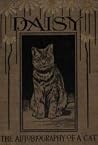 Daisy, the Autobiography of a Cat Daisy, the Autobiography of a Cat