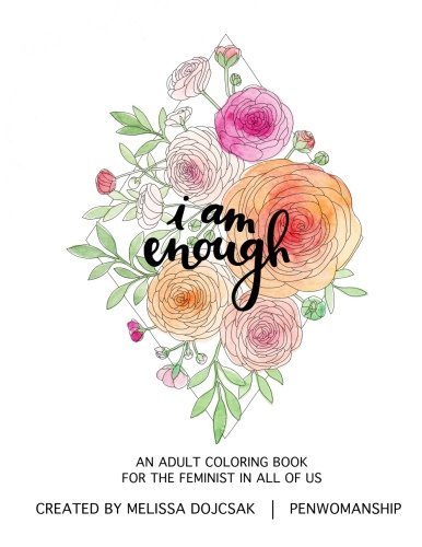 i am enough: An Adult Coloring Book for the Feminist in All of Us