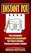 Instant Pot Cookbook: The Complete Instant Pot Cookbook for Fast & Healty Pressure Cooker Meals! (Instant Pot Slow Cooker -Electric pressure cooker cookbook 1)