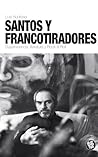 Santos y francotiradores: Supervivencia, literatura y Rock & Roll