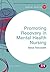 Promoting Recovery in Mental Health Nursing (Transforming Nursing Practice Series)