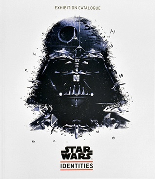 Star Wars Identities - Exhibition Catalogue