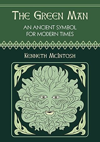The Green Man: An Ancient Symbol for the Modern World (Kindle Edition)