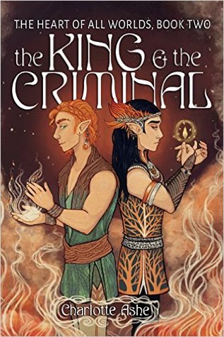 The King and the Criminal (The Heart of All Worlds)
