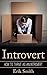 Introvert: How to thrive as...