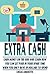 Extra Cash by Lucas Arquette