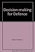 Decision-making for Defence