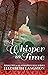 A Whisper in Time (Whisper ...
