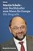 Martin Schulz – vom Buchhändler zum Mann für Europa: Die Biografie (German Edition)