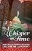 A Whisper In Time, (Whisper Falls, #2)