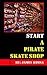 Start A Pirate Skate Shop: Make Money Selling Skateboards and More