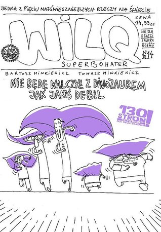 Nie będę walczył z dinozaurem jak jakiś debil (Wilq Superbohater, #14)