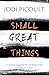 Small Great Things by Jodi Picoult Small Great Things by Jodi Picoult