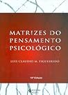 Matrizes do Pensamento Psicológico Matrizes do Pensamento Psicológico