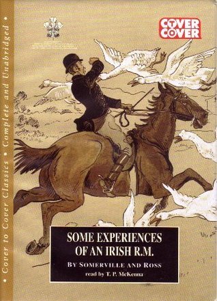 Some Experiences of an Irish R.M: Complete and Unabridged