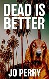 Dead Is Better