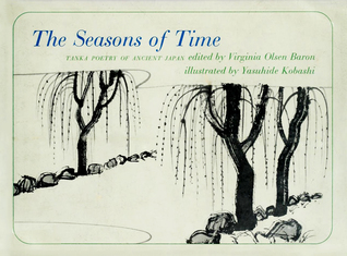 The Seasons Of Time: Tanka Poetry Of Ancient Japan (Library Binding)