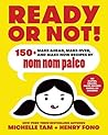 Ready or Not!: 150+ Make-Ahead, Make-Over, and Make-Now Recipes by Nom Nom Paleo