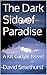 The Dark Side of Paradise: A Kit Carlyle Novel