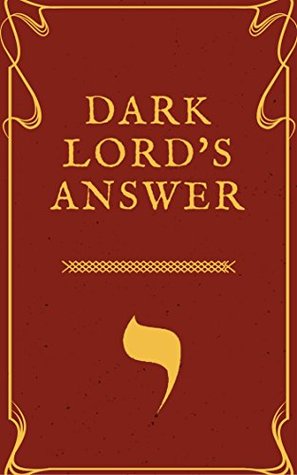 Dark Lord's Answer (Kindle Edition)