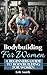 Bodybuilding For Women by Erik Smith