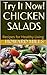Try It Now! CHICKEN SALADS: Recipes for Healthy Living