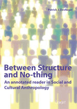 Between Structure and No-thing: An annotated reader in Social and Cultural Anthropology