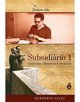 Subsidiário 1 - Confissões, memórias e histórias (Hardcover)