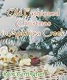 An Old Fashioned Christmas in Apishipa Creek (Apishipa Creek Chronicles #6.5)