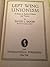 Left Wing Unionism: A Study of Radical Policies and Tactics
